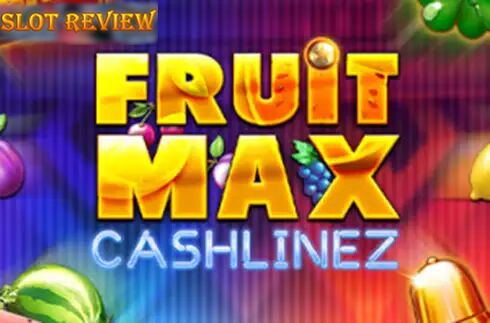 Fruit Max Cashlinez